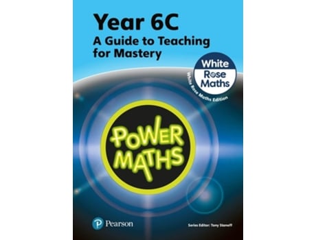 Livro Power Maths Teaching Guide 6c - White Rose Maths Edition De Tony Staneff (inglês)