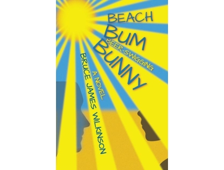 Livro Beach Bum Beer-swigging Bunny De Bruce James Wilkinson (inglês)