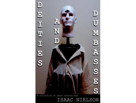Livro Deities And Dumbasses De Isaac Nielson (inglês)
