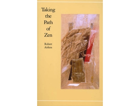 Livro Taking the Path of Zen de Robert Aitken (Inglês)