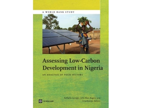 Livro Assessing Low-carbon Development In Nigeria An Analysis Of Four Sectors De Raffaello Cervigni, John Allen Rogers Et Al. (inglês)