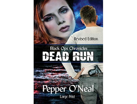 Livro Black Ops Chronicles Dead Run Revised Edition Large Print de Pepper O'Neal (Inglês)