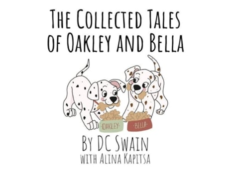 Livro The Collected Tales Of Oakley And Bella De Dc Swain (inglês - Capa Dura)