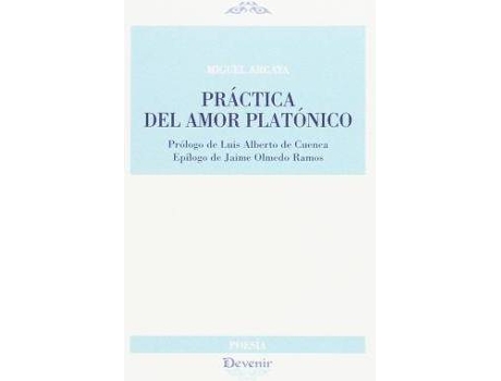 Livro Práctica del amor platónico de Miguel Argaya Roca (Espanhol)