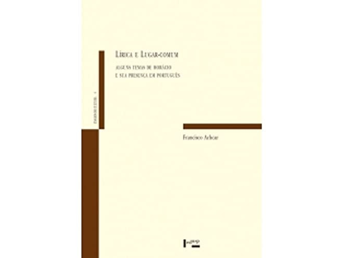 Livro Lirica E Lugar-Comum Alguns Temas De Horacio E Su de Francisco Achcar (Português do Brasil)