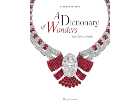 Livro A Dictionary of Wonders Van Cleef amp Arpels de Fabienne Reybaud (Inglês - Capa Dura)