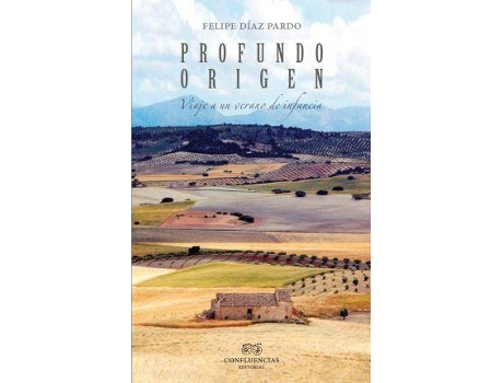 Livro Profundo origen . Viaje a un verano de infancia de Felipe Díaz Pardo (Espanhol)