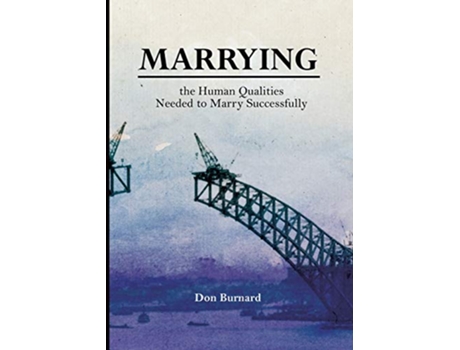 Livro Marrying the Human Qualities Needed to Marry Successfully de Don Burnard (Inglês)