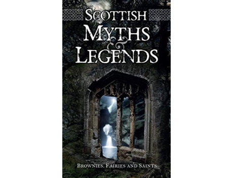 Livro Scottish Myths and Legends de Rosemary Gray (Inglês)