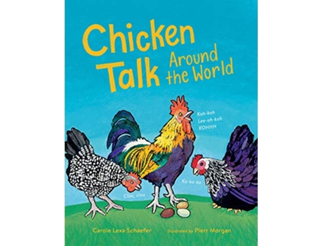 Livro Chicken Talk Around the World de Carole Lexa Schaefer (Inglês - Capa Dura)
