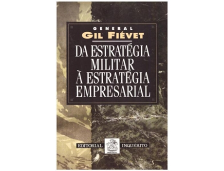 Livro Da Estratégia Militar à Estratégia Empresarial de Gil Fiévet