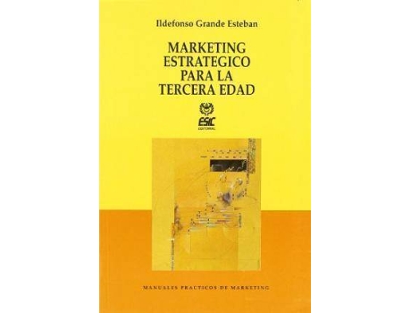 Livro Marketing estratégico para la tercera edad de Ildefonso Grande Esteban (Espanhol)