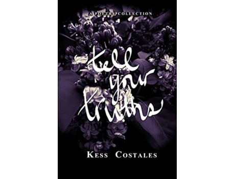 Livro Tell Your Truths de Kess Costales (Inglês)