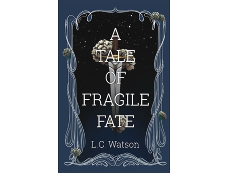 Livro A Tale of Fragile Fate de LC Watson (Inglês)