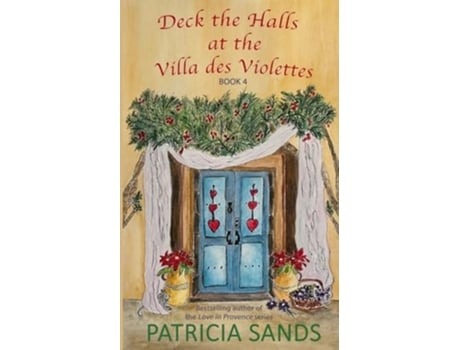 Livro Deck the Halls at the Villa des Violettes de Patricia Sands (Inglês)