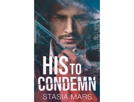 Livro His To Condemn De Stasia Mars (inglês)