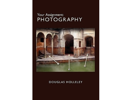 Livro Your Assignment Photography Photo Developing de Douglas Holleley (Inglês)