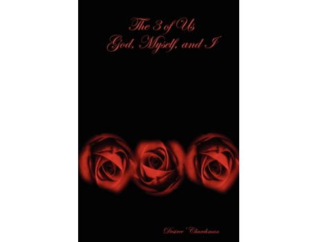 Livro The 3 of Us God, Myself, and I Desiree' Churchman (Inglês)