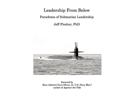 Livro Leadership From Below: Paradoxes of Submarine Leadership Jeff Flesher (Inglês)