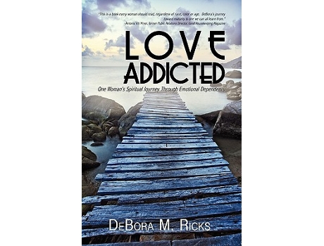 Livro Love Addicted One Womans Spiritual Journey Through Emotional Dependency de DeBora M Ricks (Inglês)