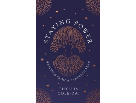 Livro Staying Power: Writings from a Pandemic Year Phyllis Cole-Dai, Phyllis Cole-Dai (Inglês)