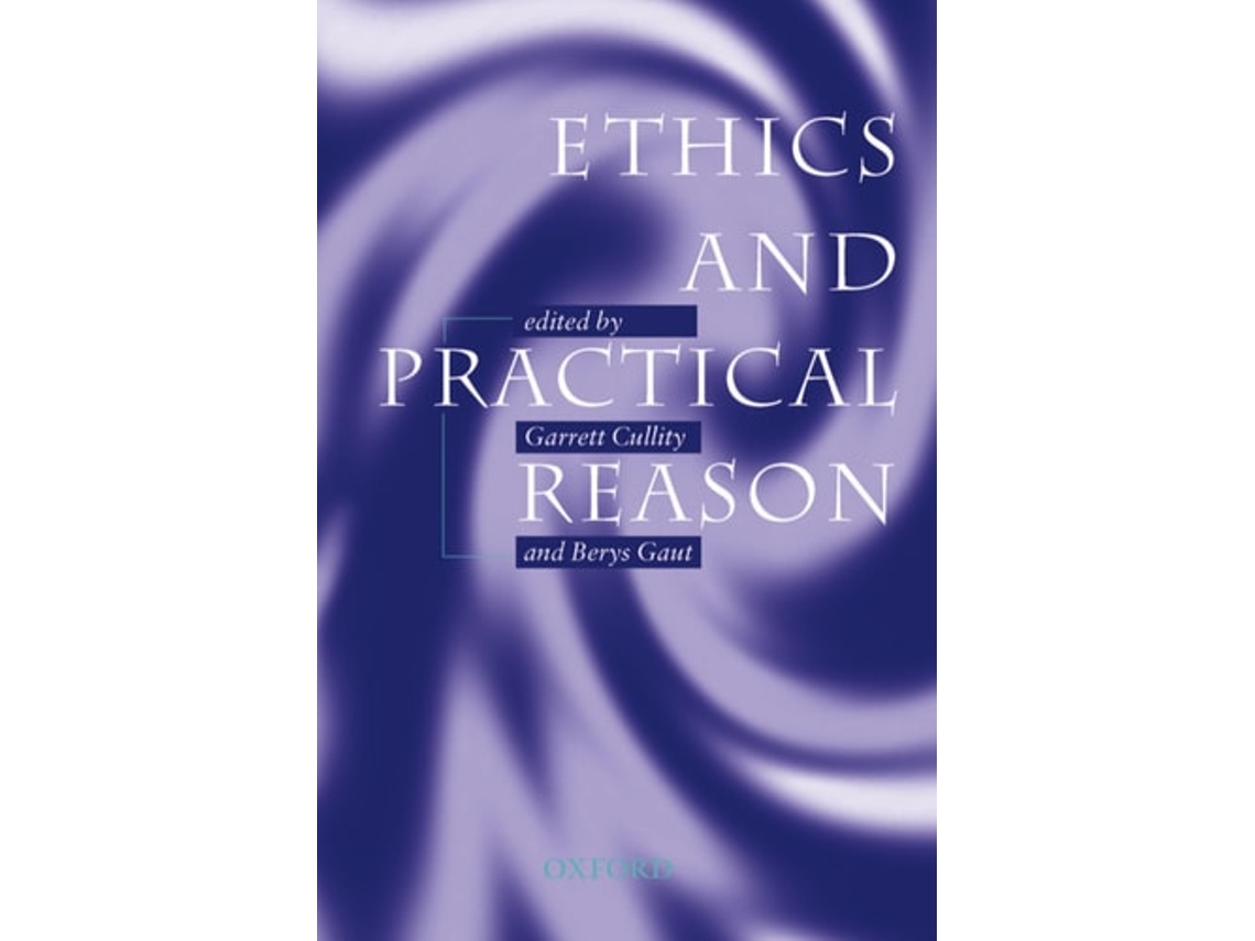 Livro Ethics and Practical Reason de Gaut Cullity (Inglês)