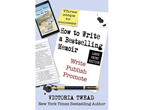 Livro How to Write a Bestselling Memoir LARGE PRINT Three Steps Write Publish Promote Create a Bestseller Large Print de Victoria Twead (Inglês)
