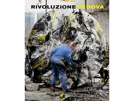 Livro Emilio Vedova Revolution Vedova de Emilio Vedova, Gabriella Belli et al. (Inglês)
