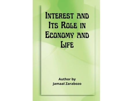 Livro Interest And Its Role In Economy And Life De Jamaal Al-din Zarabozo (inglês)