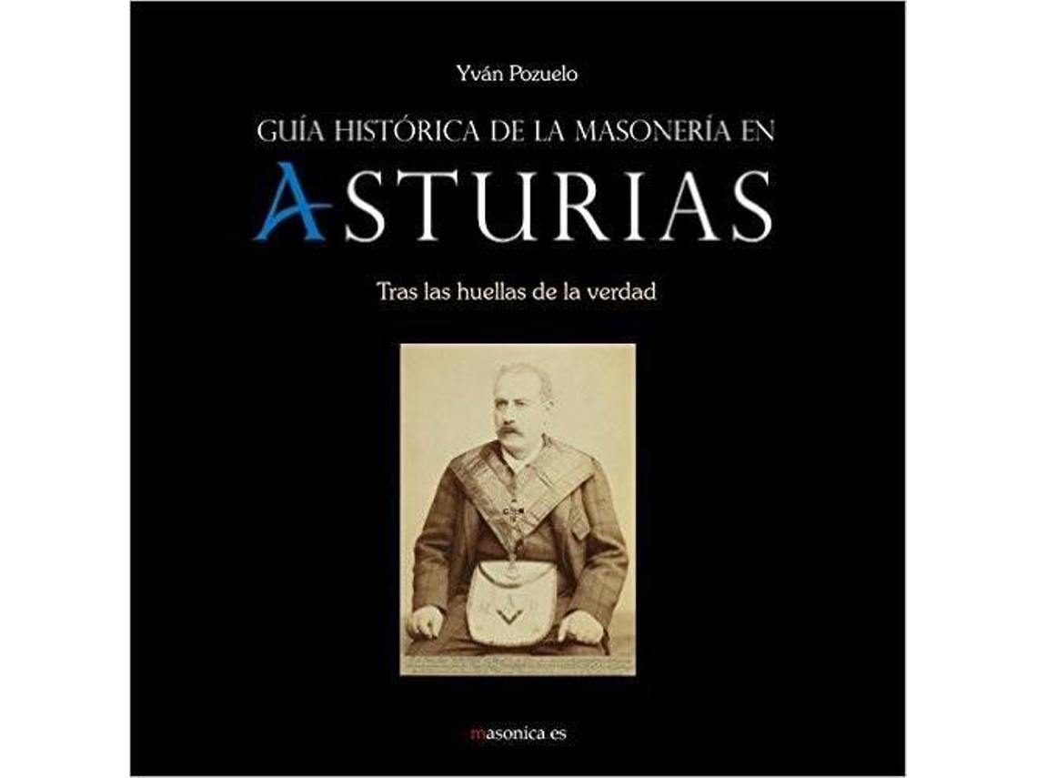 Livro Guia Historia De La Masoneria En Asturias de Yvan Pozuelo (Espanhol)