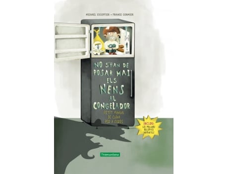 Livro No S'Han De Posar Mai Els Nens Al Congelador de Escoffier, Michaël (Catalão)