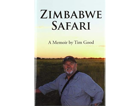 Livro Zimbabwe Safari de Tim Good (Inglês - Capa Dura)