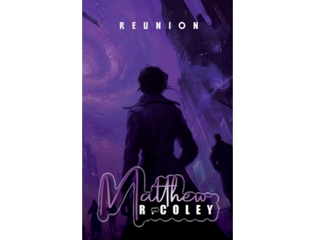 Livro Reunion de Matthew R Coley (Inglês)