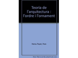 Livro Teoria De LArquitectura LOrdre I LOrnament de Pere Hereu Payet
