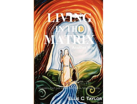 Livro Living in the Matrix de Ellis C Taylor (Inglês)