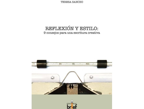 Livro Reflexion Y Estilo:9 Consejos Para Escritura Creativa de Teresa Sancho
