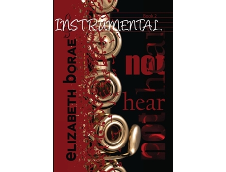 Livro Not Hear Instrumental Book 2 de Elizabeth Borae (Inglês - Capa Dura)