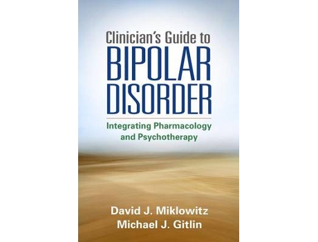 Livro clinician's guide to bipolar disorder de david j. miklowitz,michael j. gitlin (inglês)
