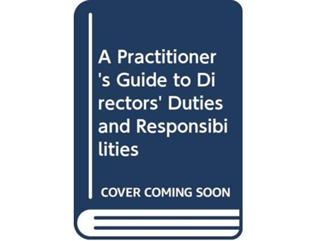 Livro Practitioners Guide to Directors Duties and Responsibilities de Tim Boxell (Inglês - Capa Dura)
