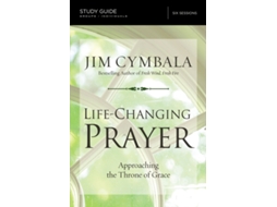 Livro Life-Changing Prayer Bible Study Guide de Jim Cymbala (Inglês)