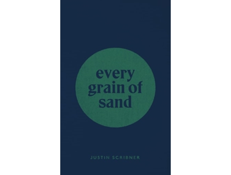 Livro Every Grain Of Sand De Justin Scribner (inglês - Capa Dura)