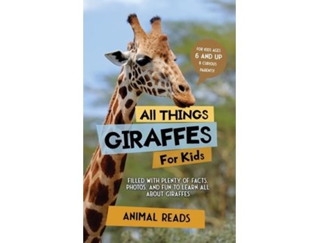 Livro All Things Giraffes For Kids Filled With Plenty Of Facts, Photos, And Fun To Learn All About Giraffes De Animal Reads (inglês - Capa Dura)