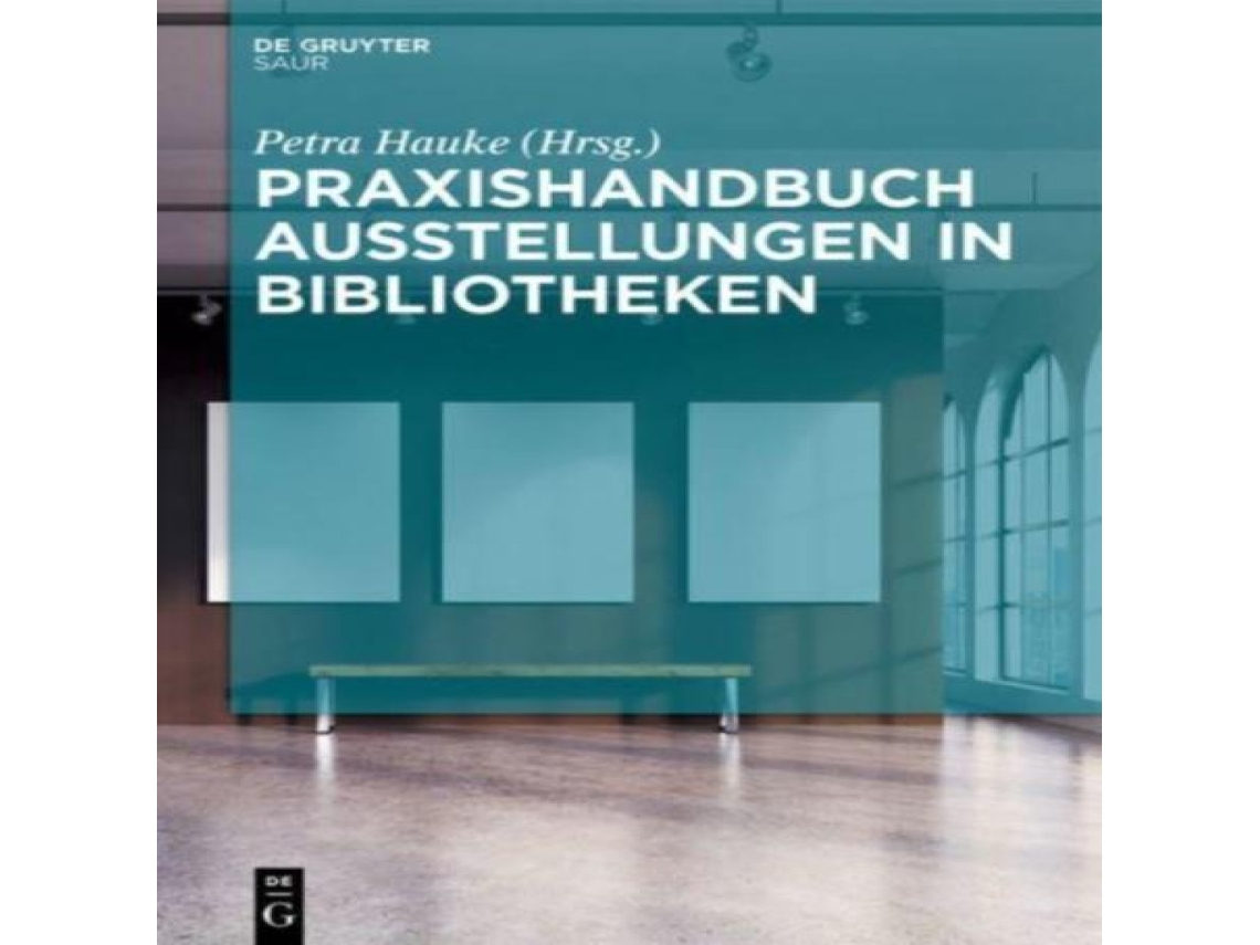 Livro Praxishandbuch Ausstellungen in Bibliotheken de De Gruyter (Alemão)