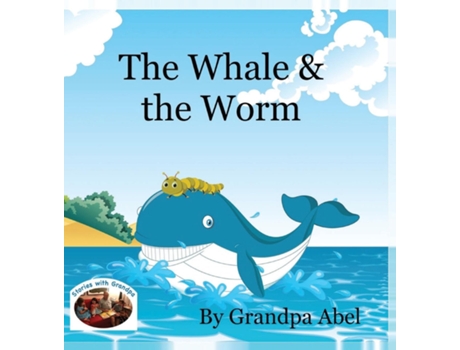 Livro The Whale amp the Worm de Abel, Andrew et al. (Inglês)