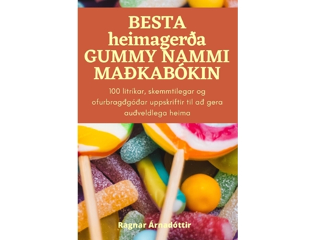 Livro Besta Heimagerða Gummy Nammi Maðkabókin De Ragnar Árnadóttir (inglês)