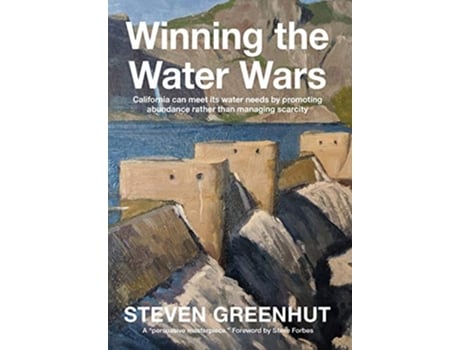 Livro Winning the Water Wars California can meet its water needs by promoting abundance rather than managing scarcity de Steven Greenhut (Inglês)