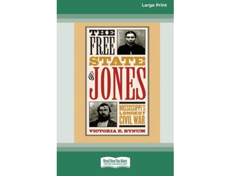 Livro The Free State Of Jones Standard Large Print 16 Pt Edition De Victoria E Bynum (inglês)