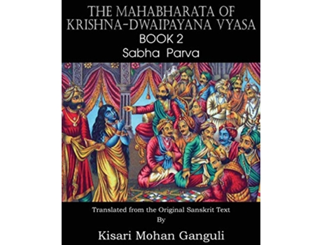 Livro The Mahabharata of KrishnaDwaipayana Vyasa Book 2 Sabha Parva de KrishnaDwaipayana Vyasa (Inglês)