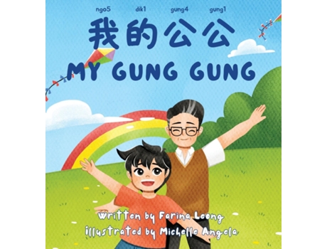 Livro My Gung Gung A bilingual book written in spoken Cantonese with Jyutping amp English de Farina Leong (Inglês)