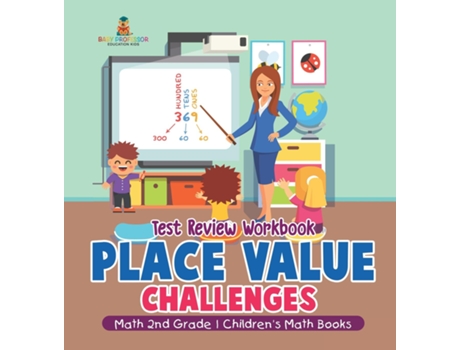 Livro Place Value Challenges - Test Review Workbook - Math 2nd Grade Childrens Math Books de Baby Professor (Inglês)